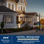 Hotel Iroquois is one of many Mackinac Island places to stay that can accommodate groups of five people or more.