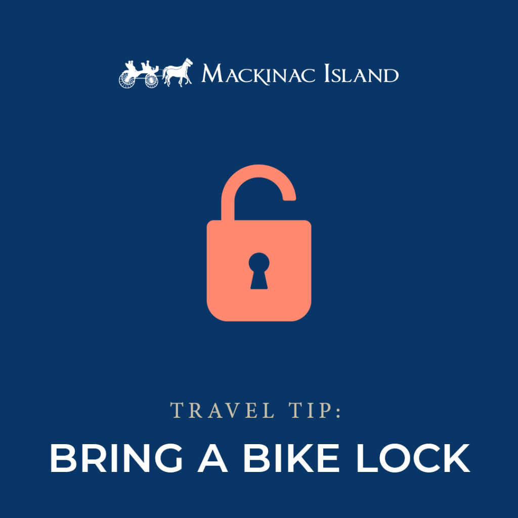 Graphic shows a travel tip to bring a bike lock to Mackinac Island to keep your transportation safe and secure