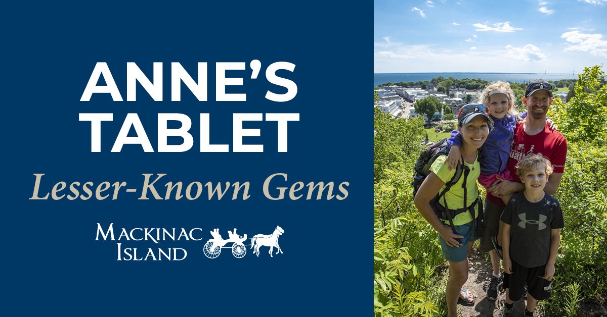 Social media slide highlighting Anne's Tablet as one of Mackinac Island's Lesser Known Gems