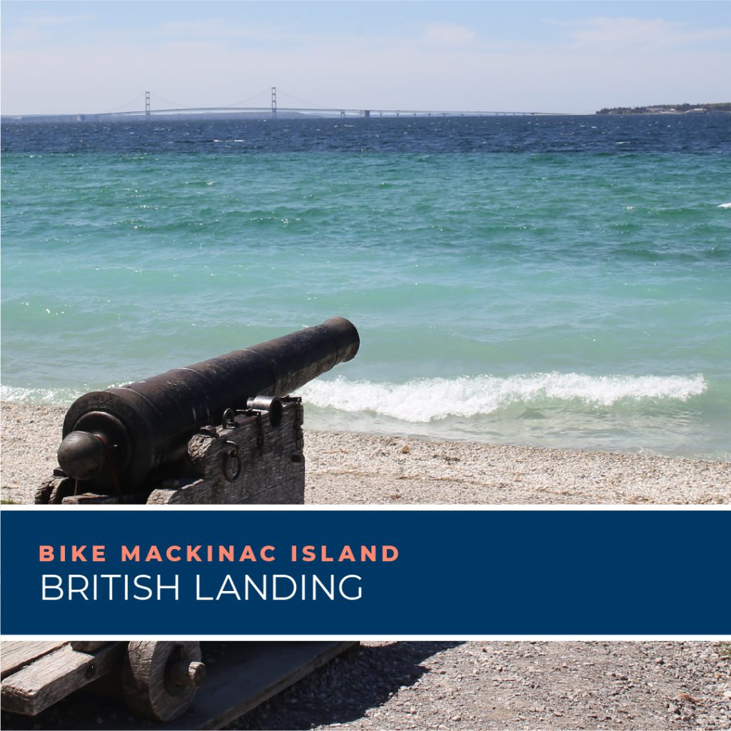 British Landing is located about halfway around Mackinac Island from downtown