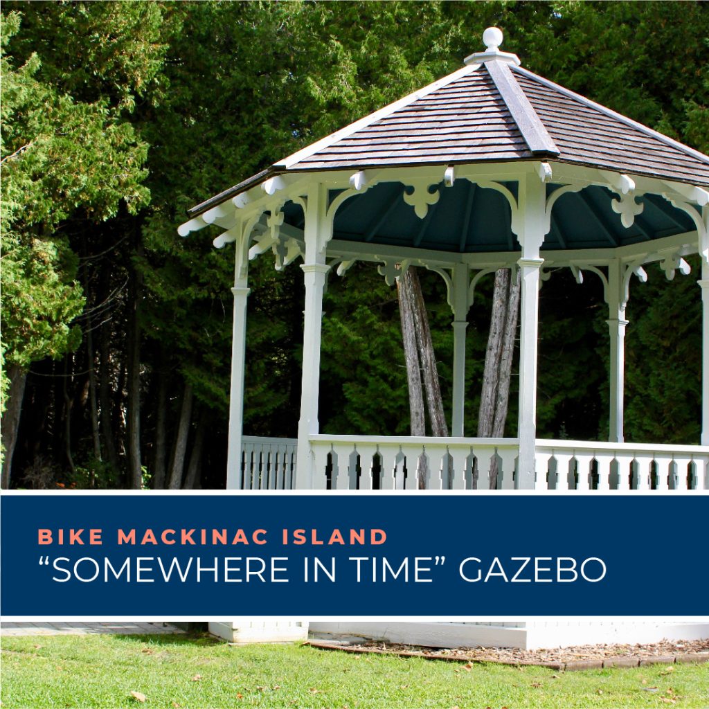 The "Somewhere in Time Gazebo" from the 1980 movie starring Christopher Reeve and Jane Seymour still stands on Mackinac Island 